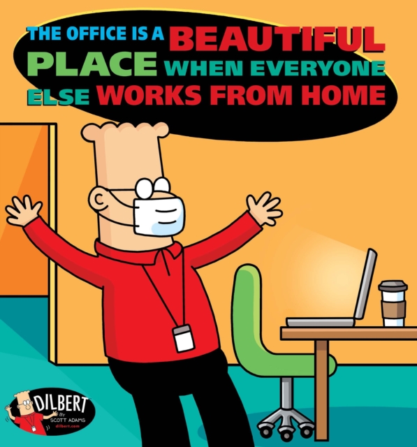 Book Cover for Office Is a Beautiful Place When Everyone Else Works from Home by Scott Adams