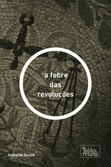 Book Cover for a febre das revoluções by Isabella Sozza