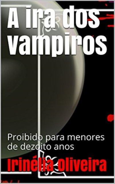 Book Cover for A ira do vampiro by Irinelia Oliveira