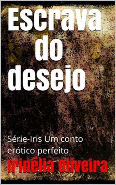 Book Cover for Escrava do desejo by Irinelia Oliveira