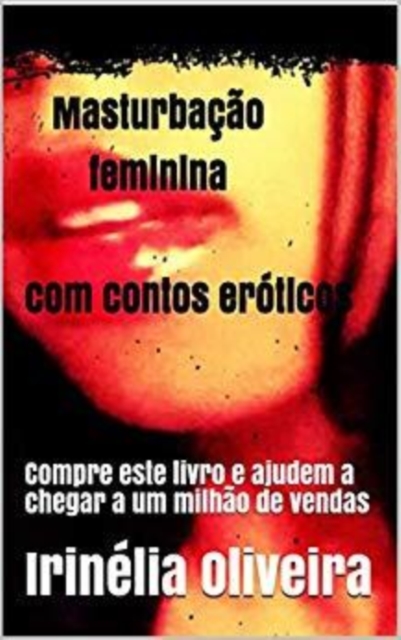 Book Cover for Masturbação feminina com contos eróticos by Irinelia Oliveira