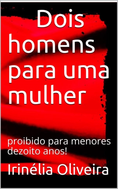 Book Cover for Dois homens para uma mulher by Irinelia Oliveira