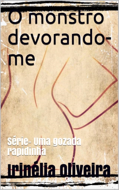 Book Cover for O monstro devorando-me by Irinelia Oliveira