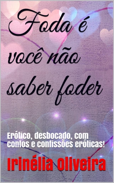 Book Cover for Foda é você não saber foder by Irinelia Oliveira