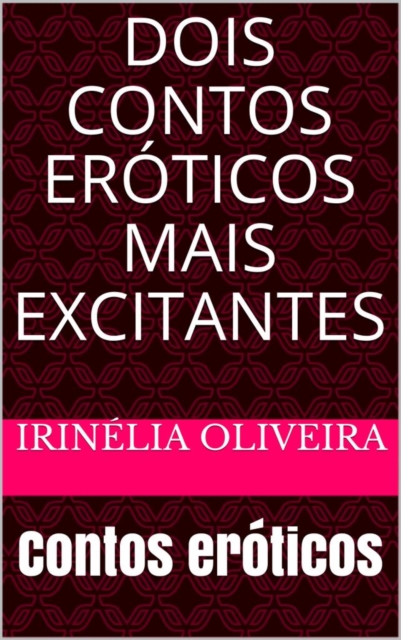 Book Cover for Dois contos eróticos mais excitantes by Irinelia Oliveira