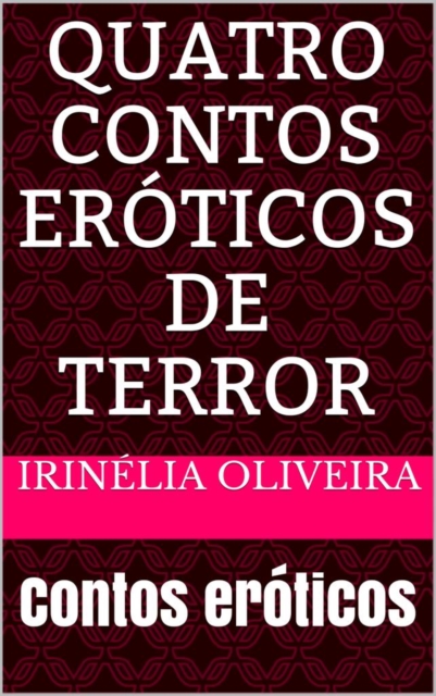 Book Cover for Quatro contos eróticos de terror by Irinelia Oliveira