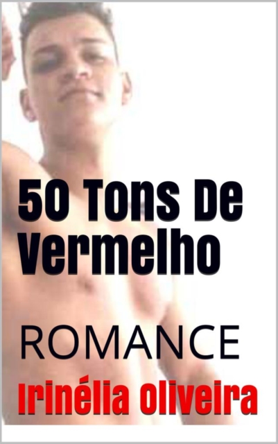 Book Cover for 50 Tons De Vermelho ERÓTICO BEM VENDIDO! by Irinelia Oliveira
