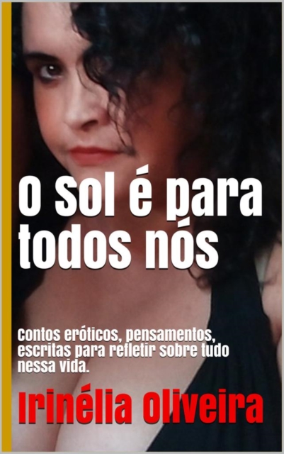 Book Cover for O Sol é para todos nós by Irinelia Oliveira