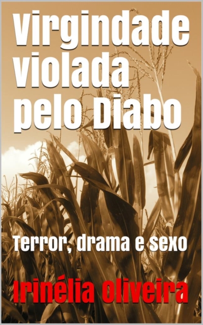 Book Cover for Virgindade violada pelo Demônio by Irinelia Oliveira