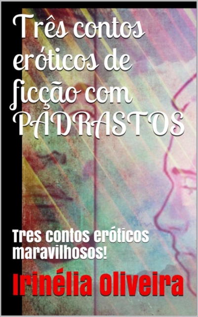 Book Cover for Três contos eróticos lindos by Irinelia Oliveira