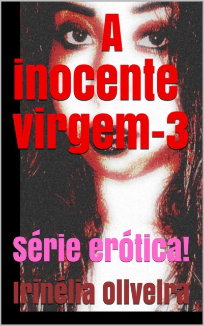 Book Cover for A inocente-3 by Irinelia Oliveira