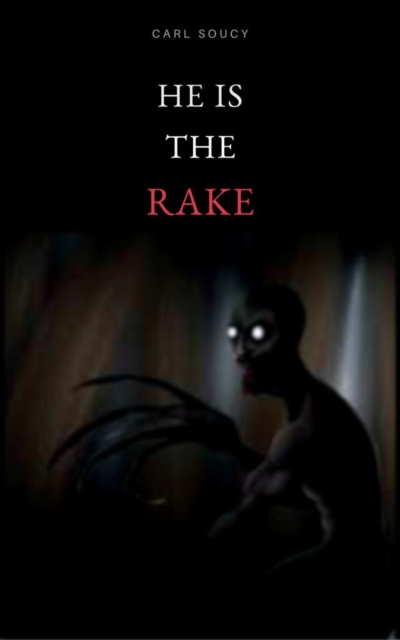 Book Cover for He is The Rake by Carl Soucy