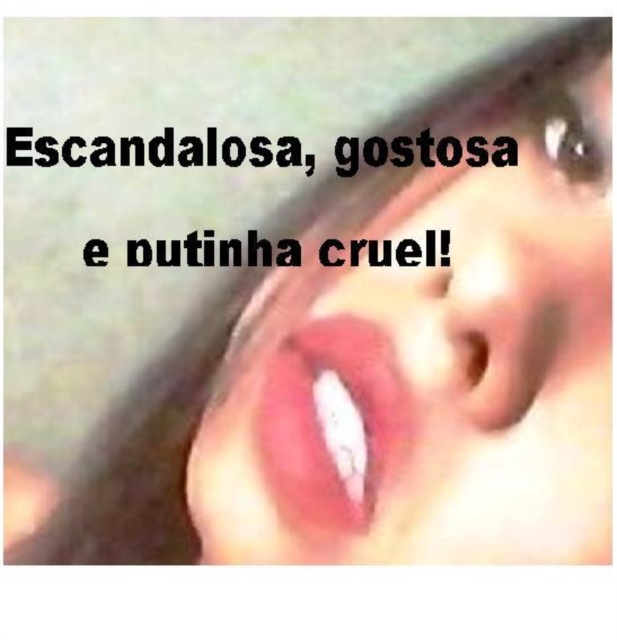 Book Cover for Escandalosa, gostosa e putinha cruel! by Irinelia Oliveira