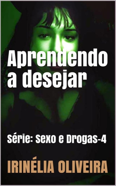 Book Cover for Aprendendo a desejar by Irinelia Oliveira