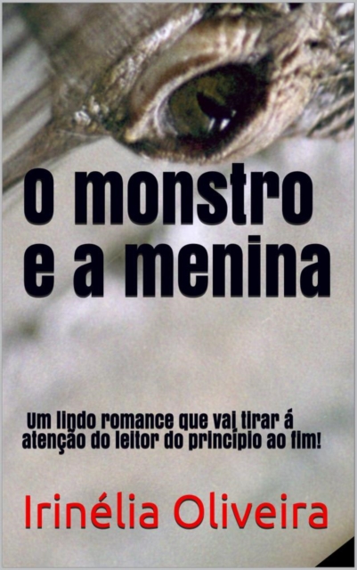 Book Cover for O monstro e a menina by Irinelia Oliveira