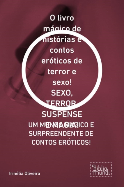 Book Cover for SEXO, TERROR, SUSPENSE E MAGIA! by Irinelia Oliveira