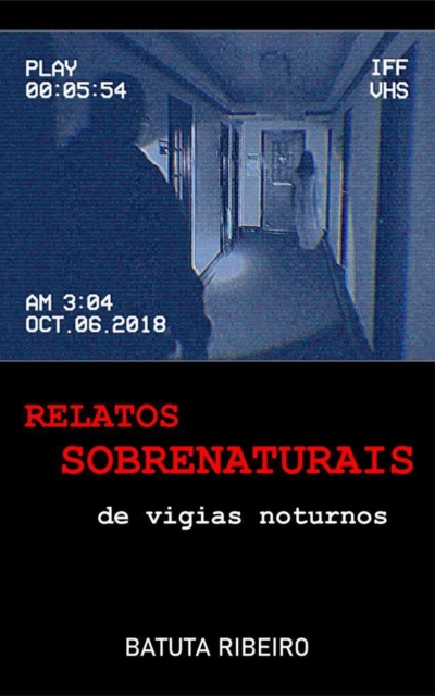 Book Cover for Relatos Sobrenaturais de Vigias Noturnos by Batuta Ribeiro