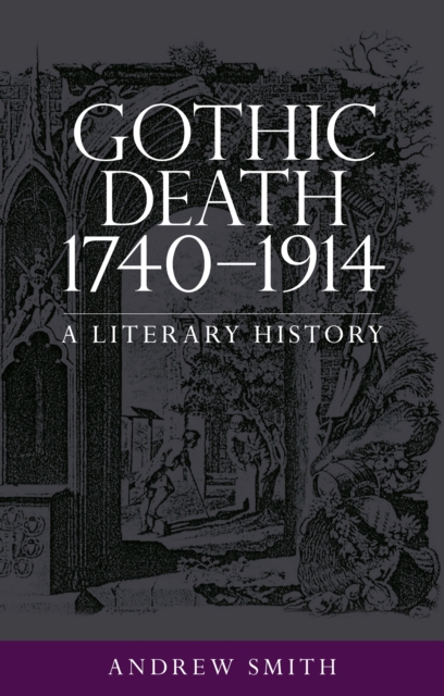 Book Cover for Gothic death 1740-1914 by Andrew Smith