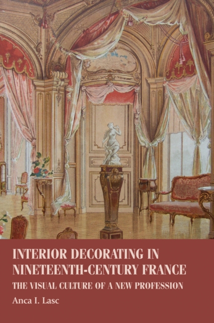 Book Cover for Interior decorating in nineteenth-century France by Anca I. Lasc