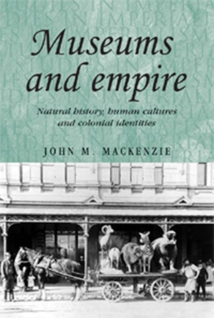 Book Cover for Museums and empire by John M. MacKenzie