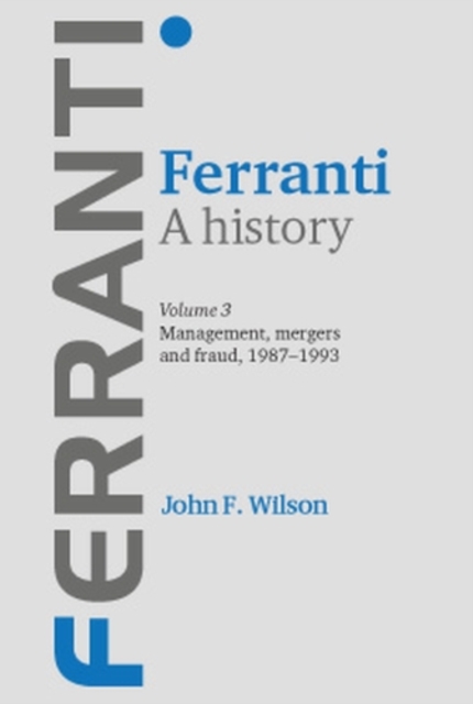 Book Cover for Ferranti. A history by John F. Wilson