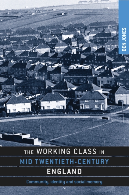 Book Cover for working class in mid-twentieth-century England by Ben Jones