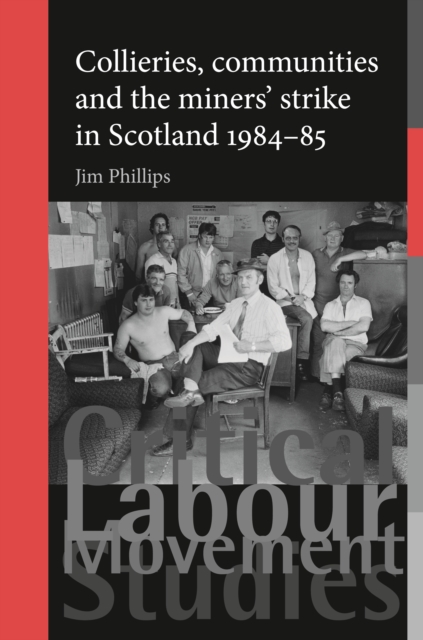 Book Cover for Collieries, communities and the miners' strike in Scotland, 1984-85 by Jim Phillips