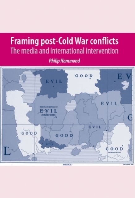 Book Cover for Framing post-Cold War conflicts by Philip Hammond