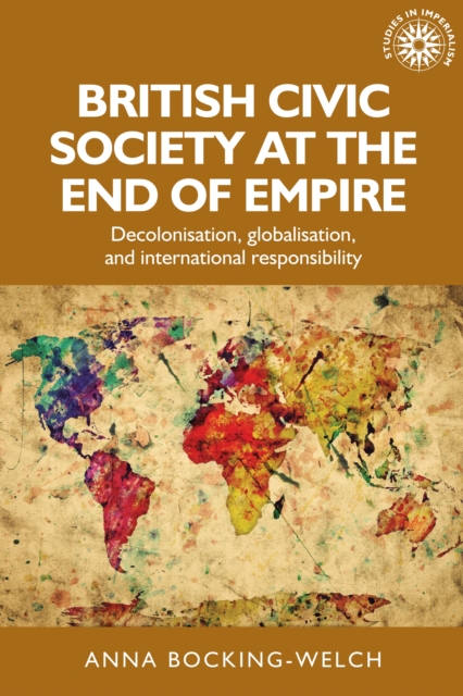 Book Cover for British civic society at the end of empire by Anna Bocking-Welch