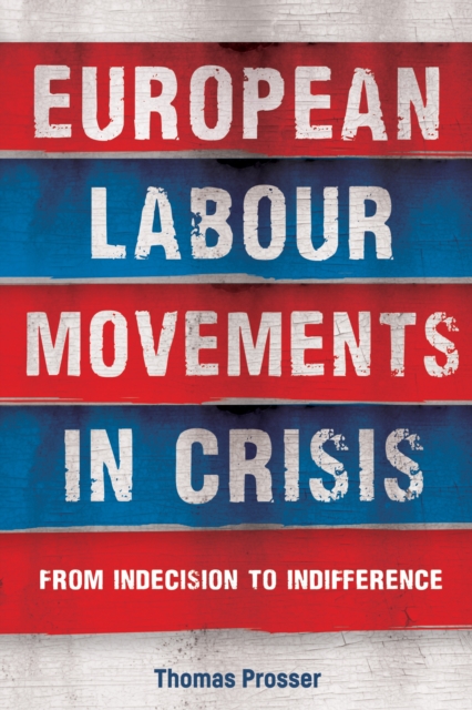 Book Cover for European labour movements in crisis by Thomas Prosser