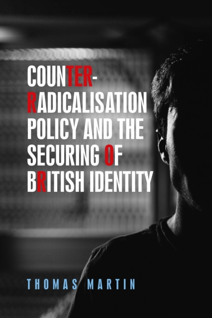 Book Cover for Counter-radicalisation policy and the securing of British identity by Thomas Martin