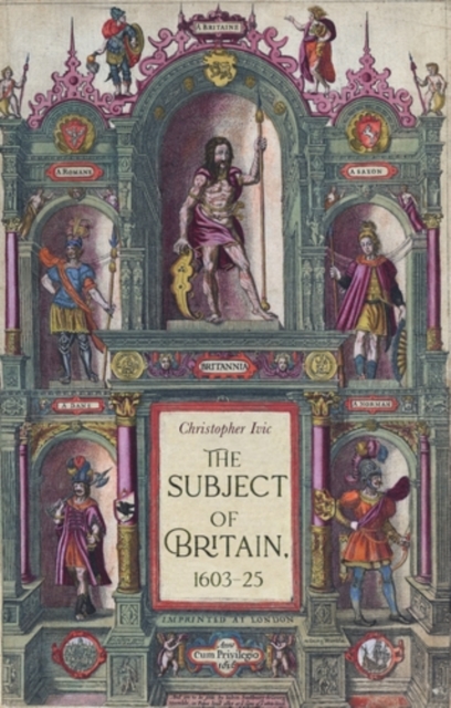 Book Cover for subject of Britain, 1603-25 by Christopher Ivic