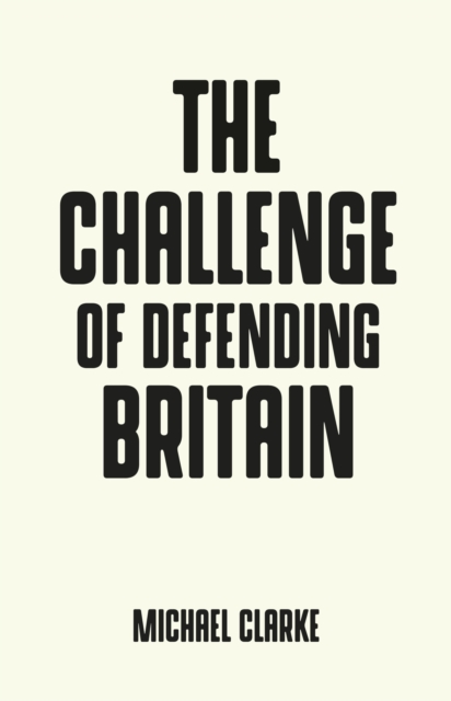 Book Cover for challenge of defending Britain by Michael Clarke