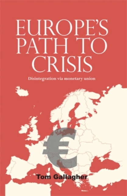 Book Cover for Europe's path to crisis by Tom Gallagher