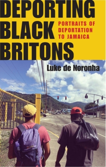 Book Cover for Deporting Black Britons by Luke de Noronha