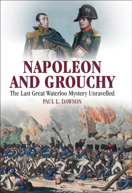 Book Cover for Napoleon and Grouchy by Paul L. Dawson