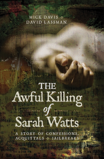 Book Cover for Awful Killing of Sarah Watts by Mick Davis, David Lassman