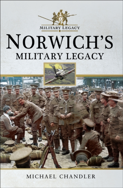 Book Cover for Norwich's Military Legacy by Michael Chandler