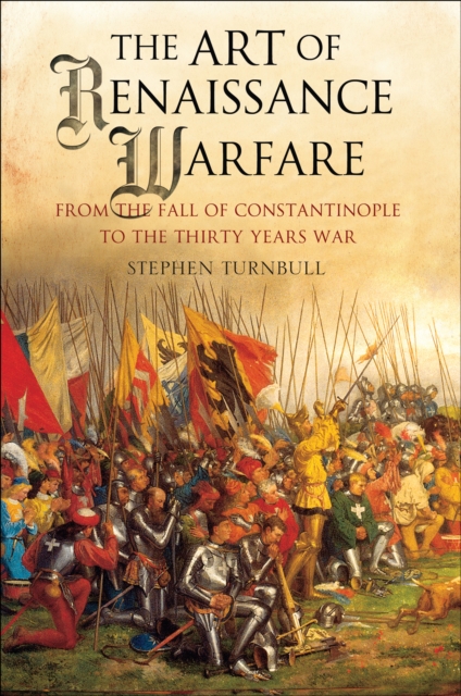 Book Cover for Art of Renaissance Warfare by Stephen Turnbull