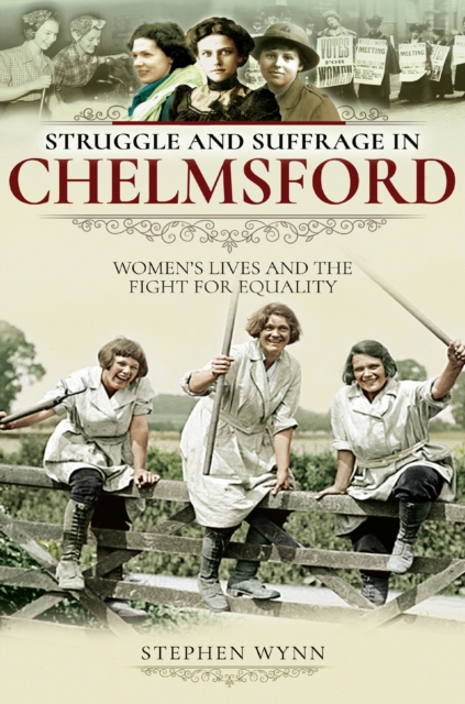 Book Cover for Struggle and Suffrage in Chelmsford by Stephen Wynn