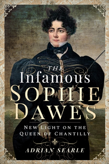 Book Cover for Infamous Sophie Dawes by Adrian Searle