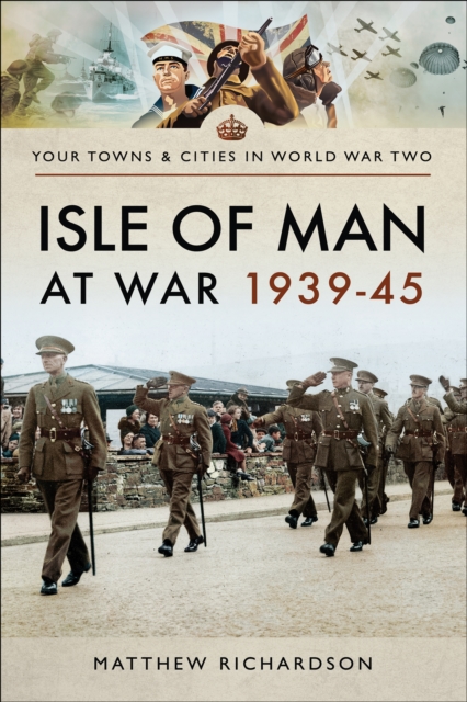 Book Cover for Isle of Man at War, 1939-45 by Richardson, Matthew