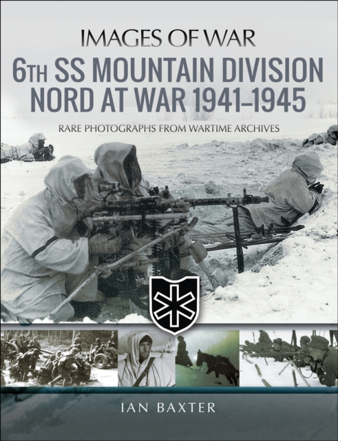 Book Cover for 6th SS Mountain Division Nord at War, 1941-1945 by Ian Baxter