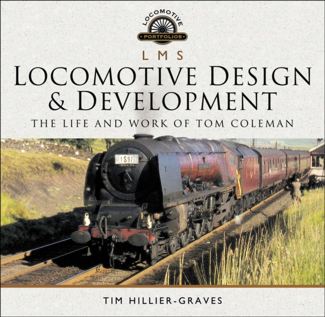 Book Cover for LMS Locomotive Design & Development by Tim Hillier-Graves