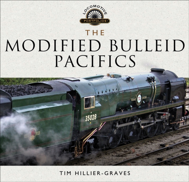 Book Cover for Modified Bulleid Pacifics by Tim Hillier-Graves