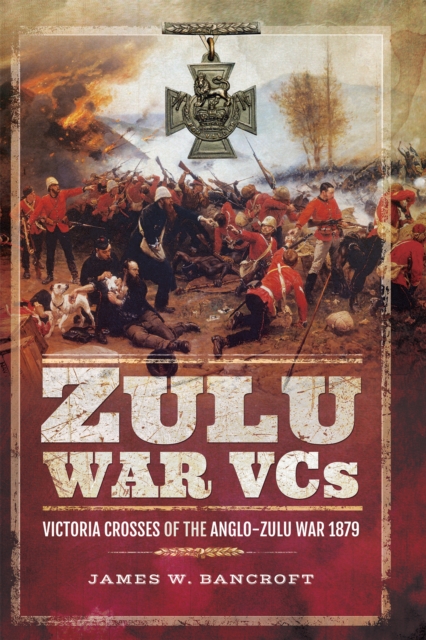 Book Cover for Zulu War VCs by James W. Bancroft