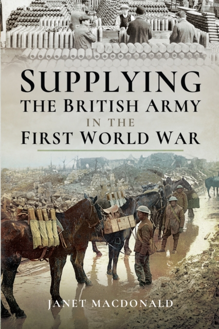 Book Cover for Supplying the British Army in the First World War by Janet Macdonald