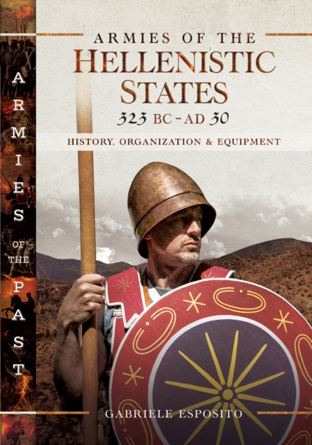 Book Cover for Armies of the Hellenistic States, 323 BC-AD 30 by Gabriele Esposito