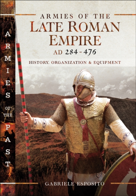 Book Cover for Armies of the Late Roman Empire, AD 284-476 by Gabriele Esposito