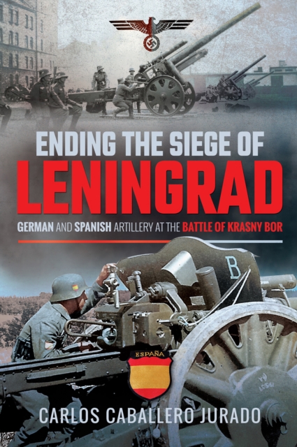 Book Cover for Ending the Siege of Leningrad by Jurado, Carlos Caballero